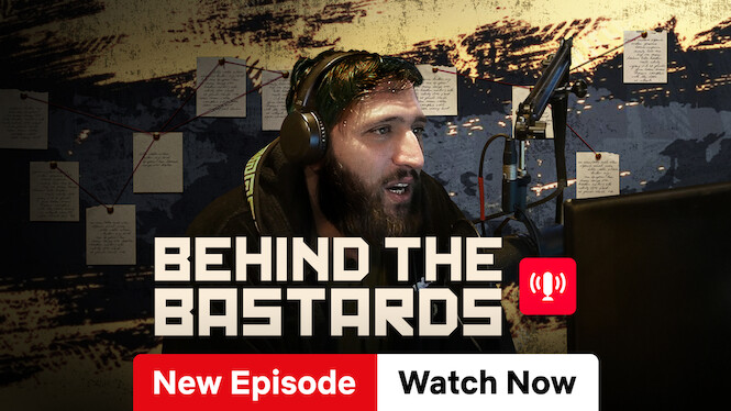29th Jan: Behind the Bastards (2026), 2 Seasons [TV-MA] (6/10)